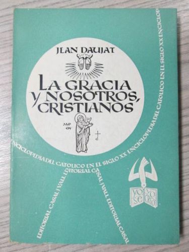 Portada del libro de LA GRACIA Y NOSOTROS, CRISTIANOS.ENCICLOPEDIA DEL CATOLICO EN EL SIGLO XX
