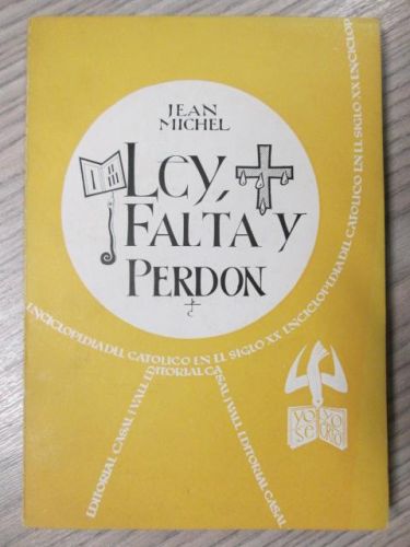 Portada del libro de LEY, FALTA Y PERDON. ENCICLOPEDIA DEL CATOLICO EN EL SIGLO XX