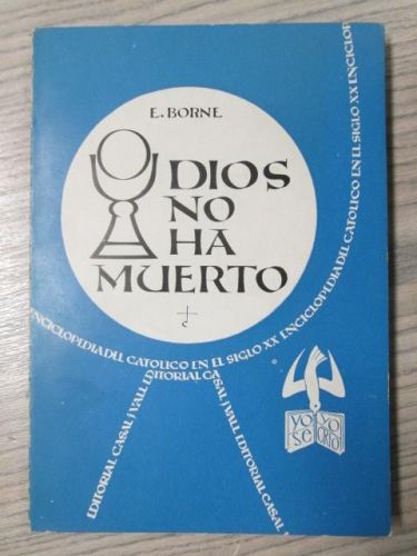 Portada del libro de DIOS NO HA MUERTO. ENCICLOPEDIA DEL CATOLICO EN EL SIGLO XX