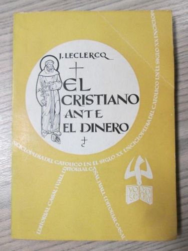 Portada del libro de EL CRISTIANISMO ANTE EL DINERO. LA ENCICLOPEDIA DEL CATOLICO EN EL SIGLO XX