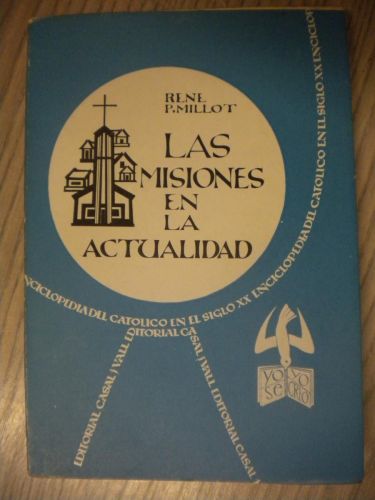 Portada del libro de LAS MISIONES EN LA ACTUALIDAD. ENCICLOPEDIA DEL CATOLICO EN EL SIGLO XX