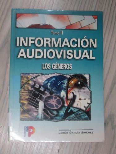 Portada del libro de INFORMACION AUDIOVISUAL – LOS GENEROS TOMO II