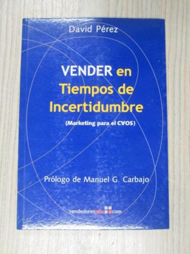 Portada del libro de VENDER EN TIEMPOS DE INCERTIDUMBRE (MARKETING PARA EL CAOS)