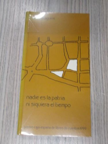 Portada del libro de NADIE ES LA PATRIA. NI SIQUIERA EL TIEMPO