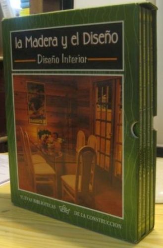 Portada del libro de LA MADERA Y EL DISEÑO. DISEÑO INTERIOR. 4 TOMOS