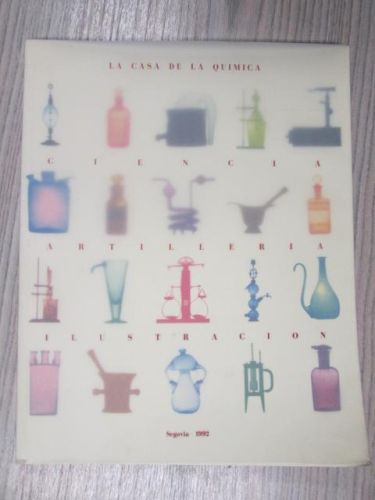 Portada del libro de LA CASA DE LA QUIMICA. CIENCIA. ARTILLERIA. ILUSTRACIÓN