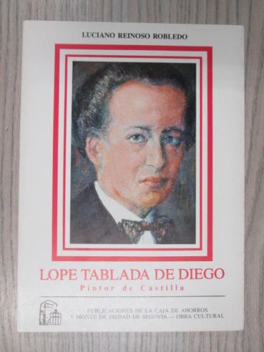 Portada del libro de LOPE TABLADA DE DIEGO: PINTOR DE CASTILLA