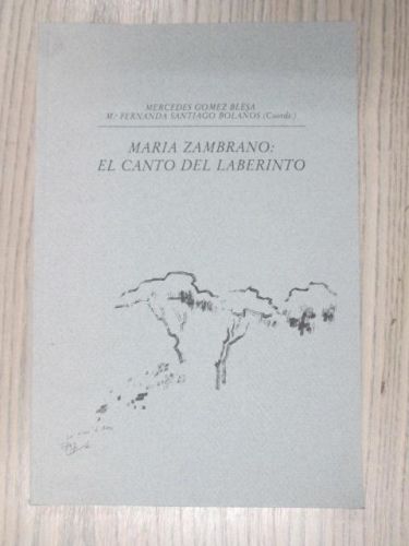 Portada del libro de MARIA ZAMBRANO: EL CANTO DEL LABERINTO