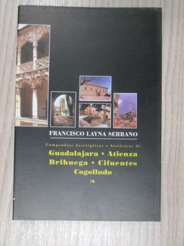 Portada del libro de COMPENDIOS DESCRIPTIVOS E HISTÓRICOS DE GUADALAJARA, ATIENZA, BRIHUEGA, CIFUENTES Y COGOLLUDO