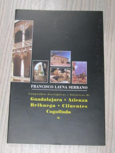 Portada del libro de COMPENDIOS DESCRIPTIVOS E HISTÓRICOS DE GUADALAJARA, ATIENZA, BRIHUEGA, CIFUENTES Y COGOLLUDO