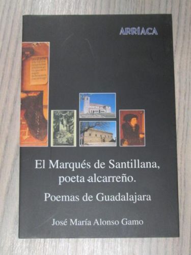 Portada del libro de EL MARQUES DE SANTILLANA, POETA ALCARREÑO