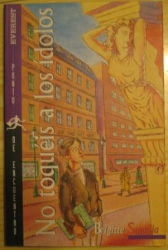 Portada del libro de NO TOQUÉIS A LOS ÍDOLOS