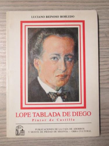 Portada del libro de LOPE TABLADA DE DIEGO: PINTOR DE CASTILLA