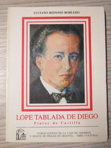 Portada del libro de LOPE TABLADA DE DIEGO: PINTOR DE CASTILLA