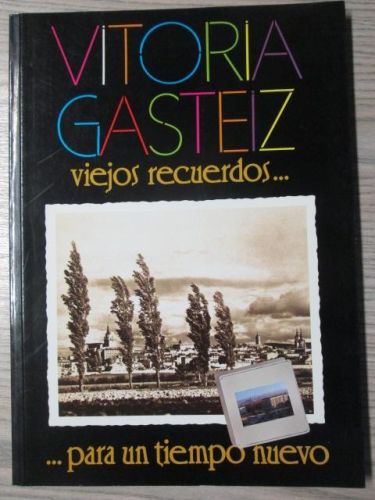 Portada del libro de VITORIA GASTEIZ: VIEJOS RECUERDOS