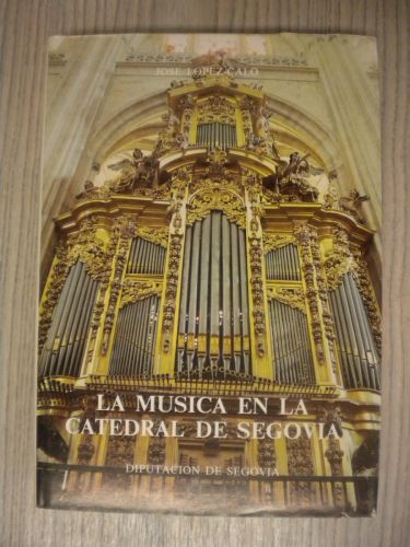Portada del libro de LA MUSICA EN LA CATEDRAL DE SEGOVIA. DOS VOLÚMENES