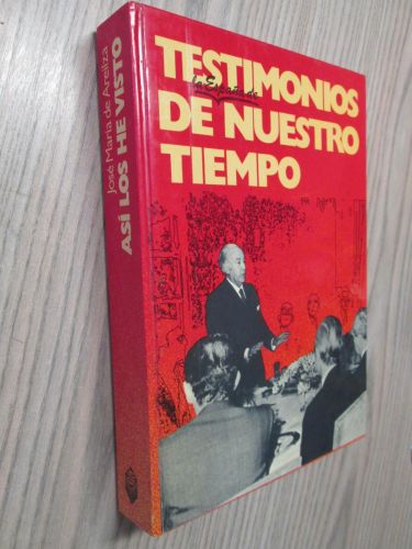 Portada del libro de TESTIMONIOS LA ESPAÑA DE NUESTRO TIEMPO: ASI LOS HE VISTO