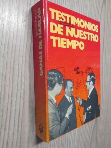 Portada del libro de TESTIMONIOS LA ESPAÑA DE NUESTRO TIEMPO: GANAS DE HABLAR