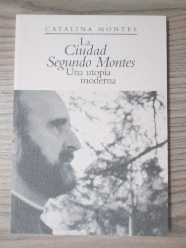 Portada del libro de LA CIUDAD SEGUNDO MONTES UNA UTOPIA MODERNA