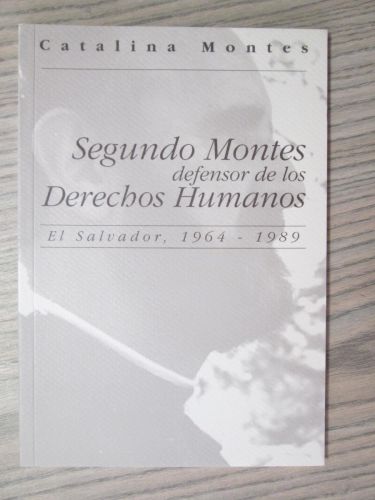 Portada del libro de SEGUNDO MONTES DEFENSOR DE LOS DERECHOS HUMANOS
