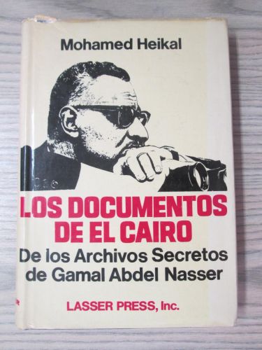 Portada del libro de LOS DOCUMENTOS DE EL CAIRO. DE LOS ARCHIVOS SECRETOS DE GAMAL ABDEL NASSER