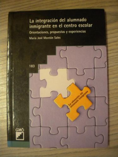 Portada del libro de LA INTEGRACIÓN DEL ALUMNADO INMIGRANTE EN EL CENTRO ESCOLAR. Orientaciones, propuestas y experiencias.
