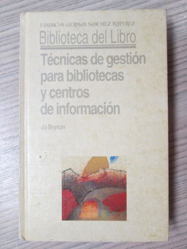 Portada del libro de TÉCNICAS DE GESTIÓN PARA BIBLIOTECAS Y CENTROS DE INFORMACIÓN