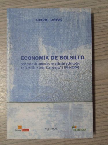 Portada del libro de ECONOMÍA DE BOLSILLO. SELECCIÓN DE ARTÍCULOS DE OPINIÓN PUBLICADOS EN “CASTILLA Y LEÓN ECONÓMICA” (1996-2002)
