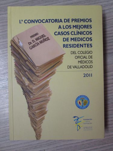 Portada del libro de 1ª CONVOCATORIA DE PREMIOS A LOS MEJORES CASOS CLÍNICOS DE MÉDICOS RESIDENTES DEL COLEGIO OFICIAL DE...