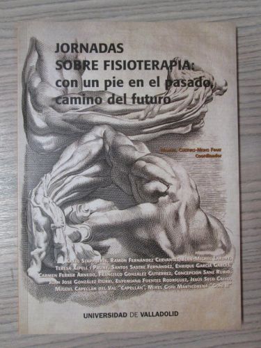 Portada del libro de JORNADAS SOBRE FISIOTERAPIA: CON UN PIE EN EL PASADO, CAMINO DEL FUTURO