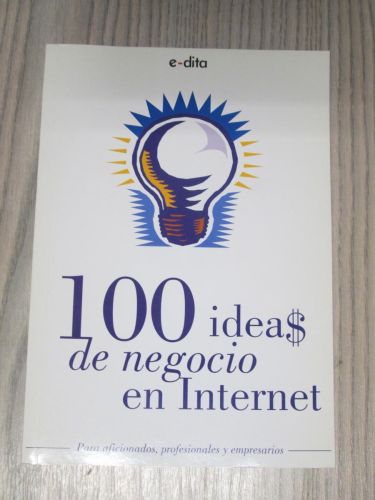 Portada del libro de 100 IDEA$ DE NEGOCIO EN INTERNET