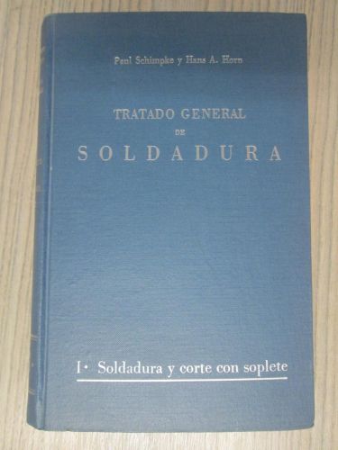 Portada del libro de TRATADO GENERAL DE SOLDADURA.TOMO I: SOLDADURA Y CORTE CON SOPLETE