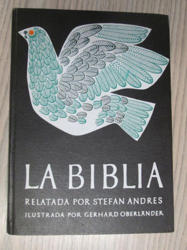 Portada del libro de LA BIBLIA RELATADA POR STEFAN ANDRES, ILUSTRADA POR GERHARD OBERLÄNDER