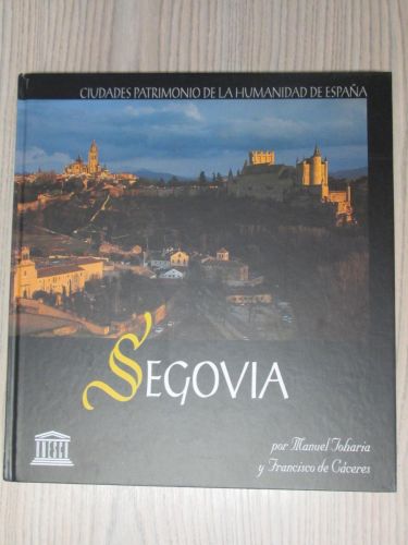Portada del libro de SEGOVIA, CIUDAD PATRIMONIO DE LA HUMANIDAD DE ESPAÑA