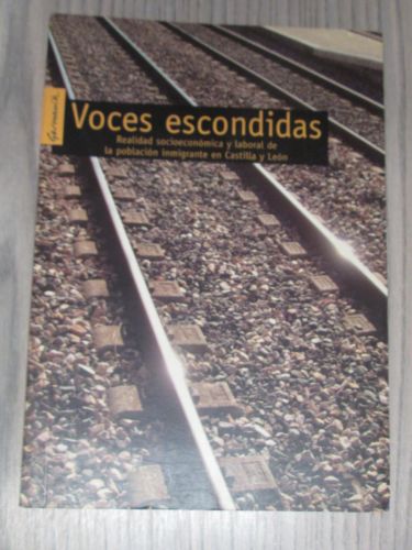 Portada del libro de VOCES ESCONDIDAS. Realidad socioeconómica y laboral de la población inmigrante en Castilla y León