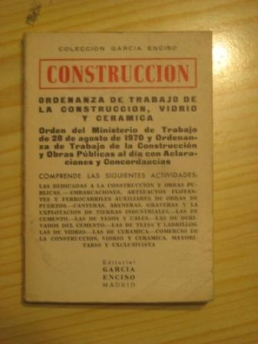 Portada del libro de CONSTRUCCION. ORDENANZA DE TRABAJO DE LA CONSTRUCCION, VIDRIO Z CERAMICA