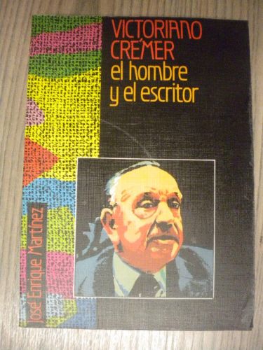 Portada del libro de VICTORIANO CRE´MER. EL HOMBRE Y EL ESCRITOR.