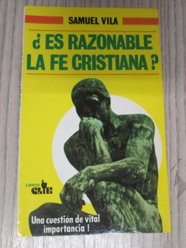 Portada del libro de ¿ES RAZONABLE LA FE CRISIANA? Una cuestión de vital importancia