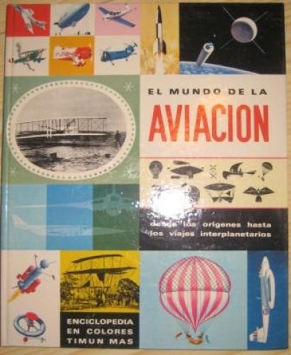 Portada del libro de EL MUNDO DE LA AVIACION- DESDE LOS ORÍGENES HASTA LOS VIAJES INTERPLANETARIOS