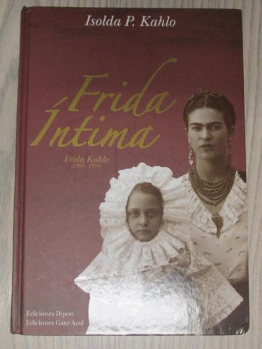Portada del libro de FRIDA INTIMA. Frida Kahlo (1907,1954)