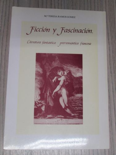Portada del libro de FICCIÓN Y FASCINACIÓN. Literatura fantastica prerromántica francesa