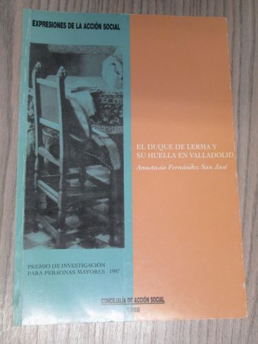 Portada del libro de EL DUQUE DE LERMA Y SU HUELLA EN VALLADOLID. Premio de Invesigación para personas mayores 1997