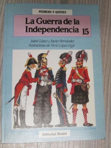 Portada del libro de LA GUERRA DE LA INDEPENDENCIA. Colección “Pueblos y gentes”, nº 15.