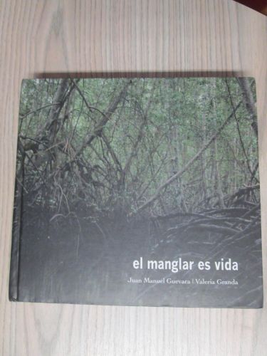 Portada del libro de EL MANGLAR ES VIDA.