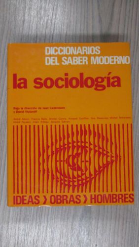 Portada del libro de LA SOCIOLOGIA. Diccionarios del saber moderno