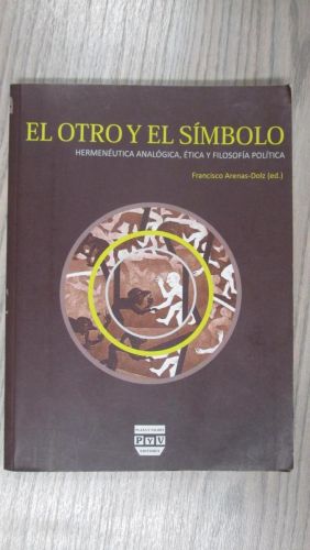 Portada del libro de EL OTRO Y EL SÍMBOLO. Hermenéutica Analógica, Ética y Filosofía Política.