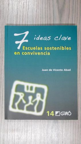 Portada del libro de 7 IDEAS CLAVE:ESCUELAS SOSTENIBLES EN CONVIVENCIA
