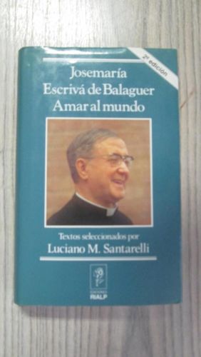 Portada del libro de AMAR AL MUNDO – Textos seleccionados por Luciano M. Santarelli