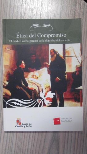 Portada del libro de ÉTICA DEL COMPROMISO- El médico como garante de la dignidad del paciente