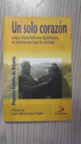 Portada del libro de UN SOLO CORAZÓN. Luigi y María Beltrame un matrimonio hacia la santidad